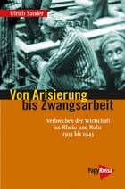 Sander: „Von Arisierung bis Zwangsarbeit – Verbrechen der Wirtschaft an Rhein und Ruhr 1933 – 1945“